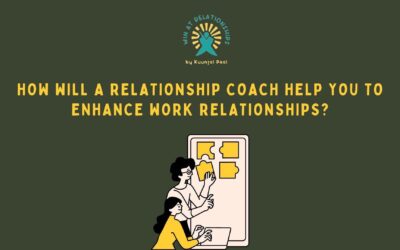 How will a relationship coach help you solve work relationships?